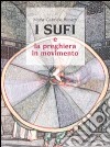 I sufi e la preghiera in movimento libro di Wosien M. Gabriele