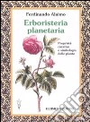Erboristeria planetaria. Proprietà curative e simbologia delle piante. Ediz. illustrata libro
