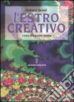 L'Estro creativo. Creo dunque sono libro