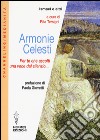 Armonie celesti. Per te che ascolti una voce dal silenzio... libro