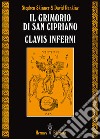 Il grimorio di san Cipriano. Clavis inferni libro