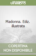 Madonna. Ediz. illustrata