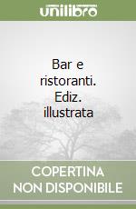 Bar e ristoranti. Ediz. illustrata