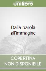 Dalla parola all'immagine libro