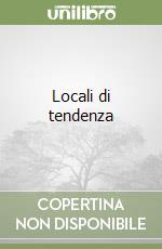 Locali di tendenza libro