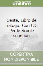 Gente. Libro de trabajo. Con CD. Per le Scuole superiori (1) libro