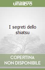 I segreti dello shiatsu libro