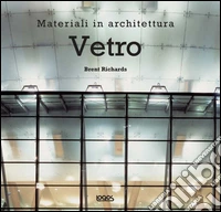 Vetro. Ediz. illustrata libro
