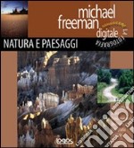 Conoscere la fotografia digitale. Paesaggi e natura libro