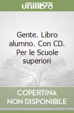 Gente. Libro alumno. Con CD. Per le Scuole superiori (2) libro