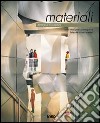 Dettagli d'architettura: materiali. Ediz. illustrata libro