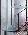 Dettagli d'architettura: elementi. Ediz. illustrata libro