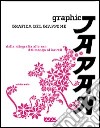 Graphic Japan-Grafica del Giappone. Ediz. illustrata libro