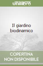 Il giardino biodinamico