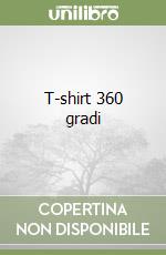 T-shirt 360 gradi