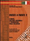 Frente a frente lengua y cultura. Per le Scuole superiori. Vol. 2 libro di Luque Toro Luis Medina Montero José F.