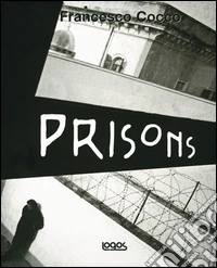 Prisons. Ediz. illustrata