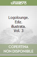 Logolounge. Ediz. illustrata. Vol. 3 libro