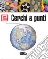 Elementi di grafica. Cerchi & punti. Ediz. inglese libro