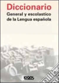 Diccionario general de la lengua española. Ediz. bilingue libro