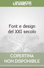 Font e design del XXI secolo libro