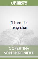 Il libro del feng shui libro