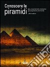 Conoscere le piramidi libro