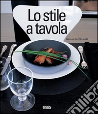 Lo stile a tavola libro