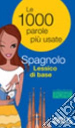 Spagnolo. Lessico di base. Ediz. bilingue libro