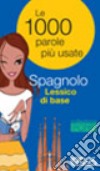 Spagnolo. Lessico di base. Ediz. bilingue libro