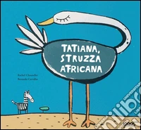 Tatiana struzza africana