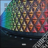 Light innovations. Ediz. italiana, inglese, tedesca e spagnola libro