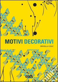 Motivi decorativi. Ediz. illustrata libro