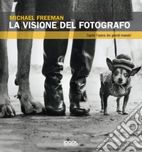 La visione del fotografo