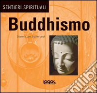 Buddhismo. Ediz. illustrata