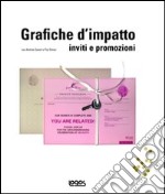 Grafiche d'impatto. Inviti e promozioni libro