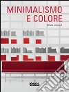 Minimalismo e colore libro