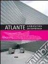 Atlante di architettura contemporanea. Ediz. illustrata libro