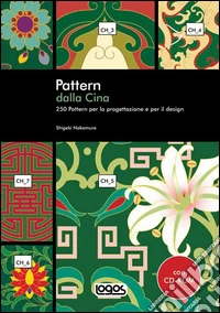 Pattern dalla Cina. Ediz. illustrata. Con CD-ROM