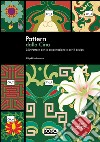 Pattern dalla Cina. Ediz. illustrata. Con CD-ROM libro di Nakamura Shigeki