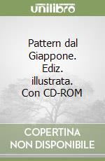 Pattern dal Giappone. Ediz. illustrata. Con CD-ROM