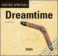 Sentieri spirituali. Dreamtime libro