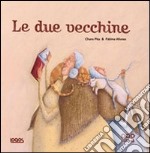 Le Due vecchine