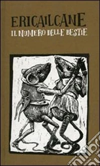 Il numero delle bestie. Ediz. illustrata libro