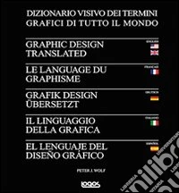 Il Linguaggio della grafica. Ediz. italiana, inglese, francese, tedesca e spagnola libro