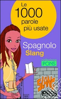 Spagnolo slang. Ediz. bilingue