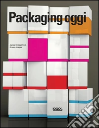 Packaging oggi. Ediz. illustrata