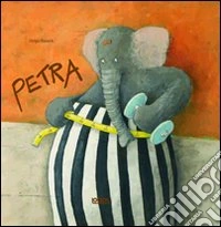 Petra. Ediz. illustrata libro