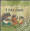 I tre orsi. Ediz. illustrata libro di Nuñez Marisa