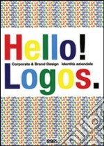 Hello logos. Ediz. illustrata